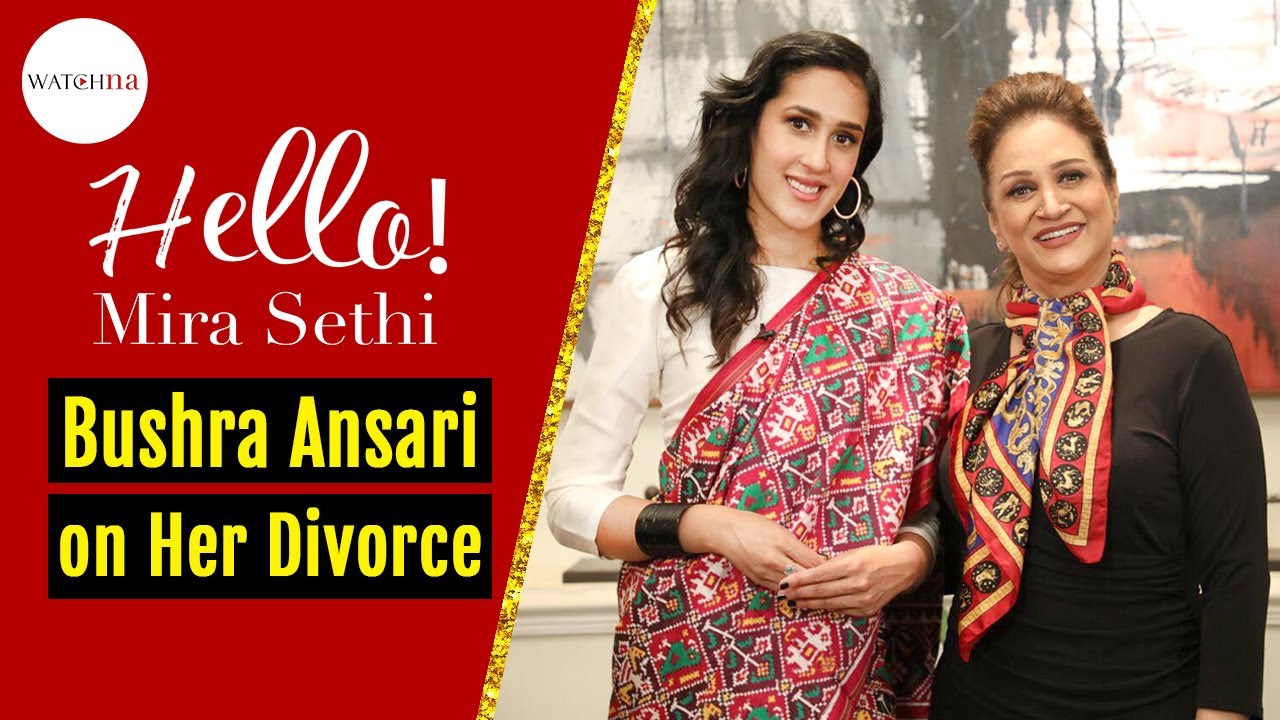 Bushra Ansari Speaks on Her Divorce | Hello! Mira Sethi