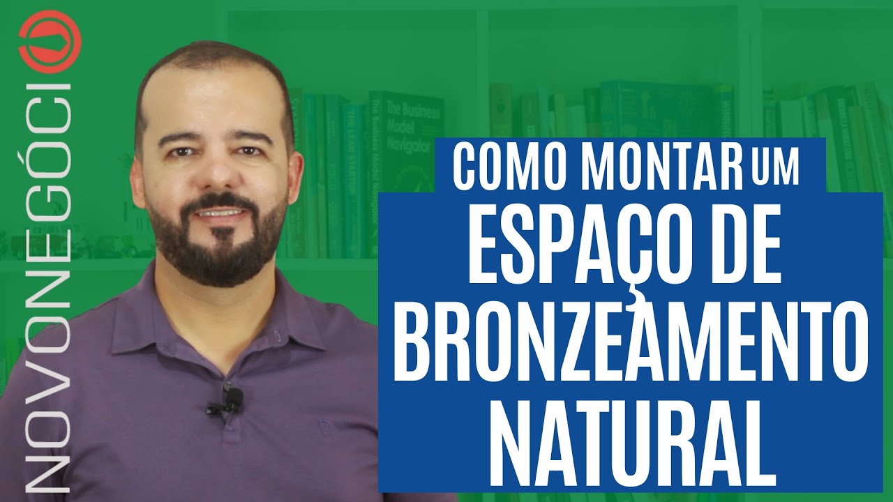 Como montar um Espaço de Bronzeamento Natural [do ZERO ao LUCRO]