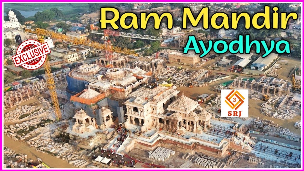 Exclusive : Shri Ram Mandir Ayodhya | Ram Temple Construction Latest Update | Drone SRJ