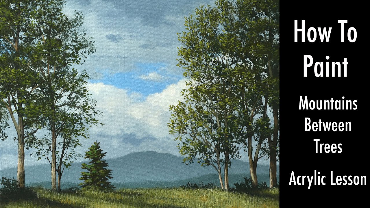 How To Paint - Realistic landscape, mountains between trees.  Create foliage grass more w Tim Gagnon