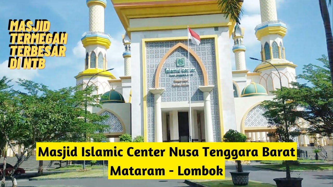 Masjid Islamic Center NTB || Mataram - Lombok