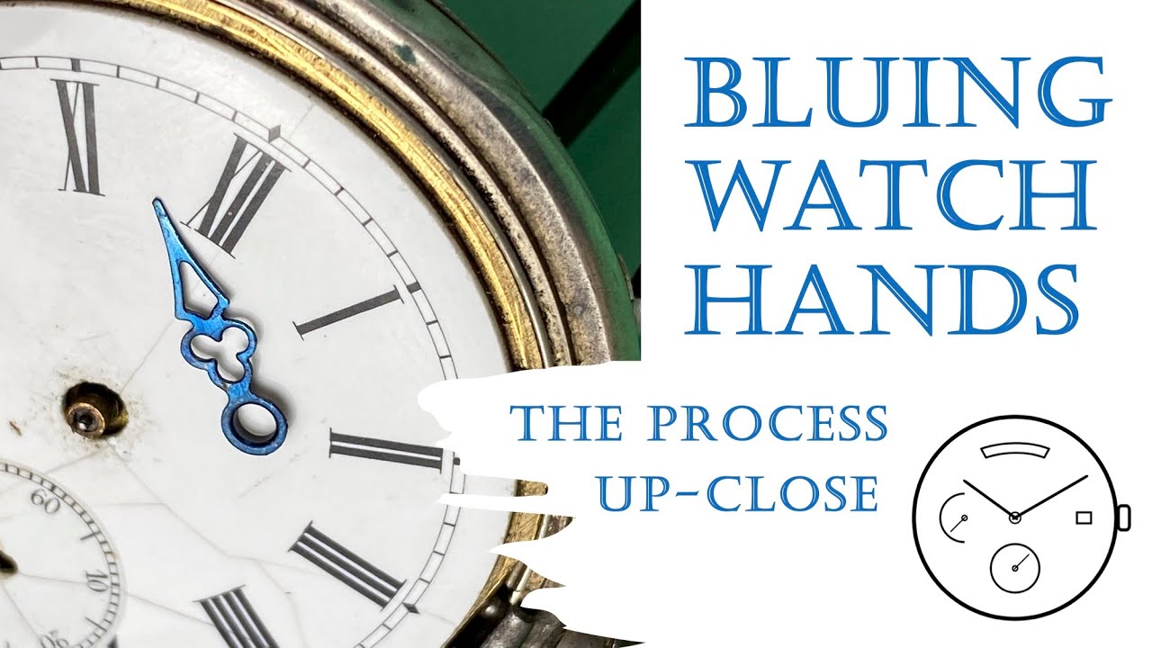 Bluing Watch Hands: The Process Up-Close