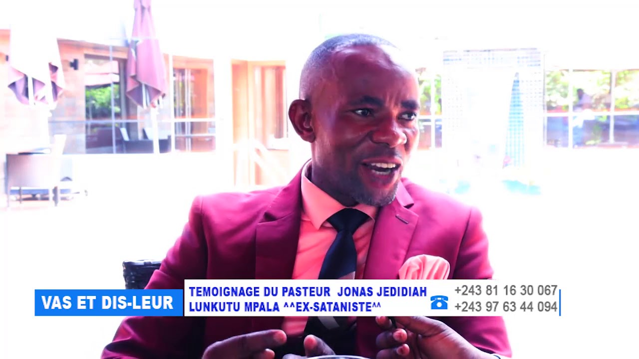 EX SATANISTE PASTEUR JONAS JEDIDIAH LUNKUTU MPALA TEMOIGNAGE 24