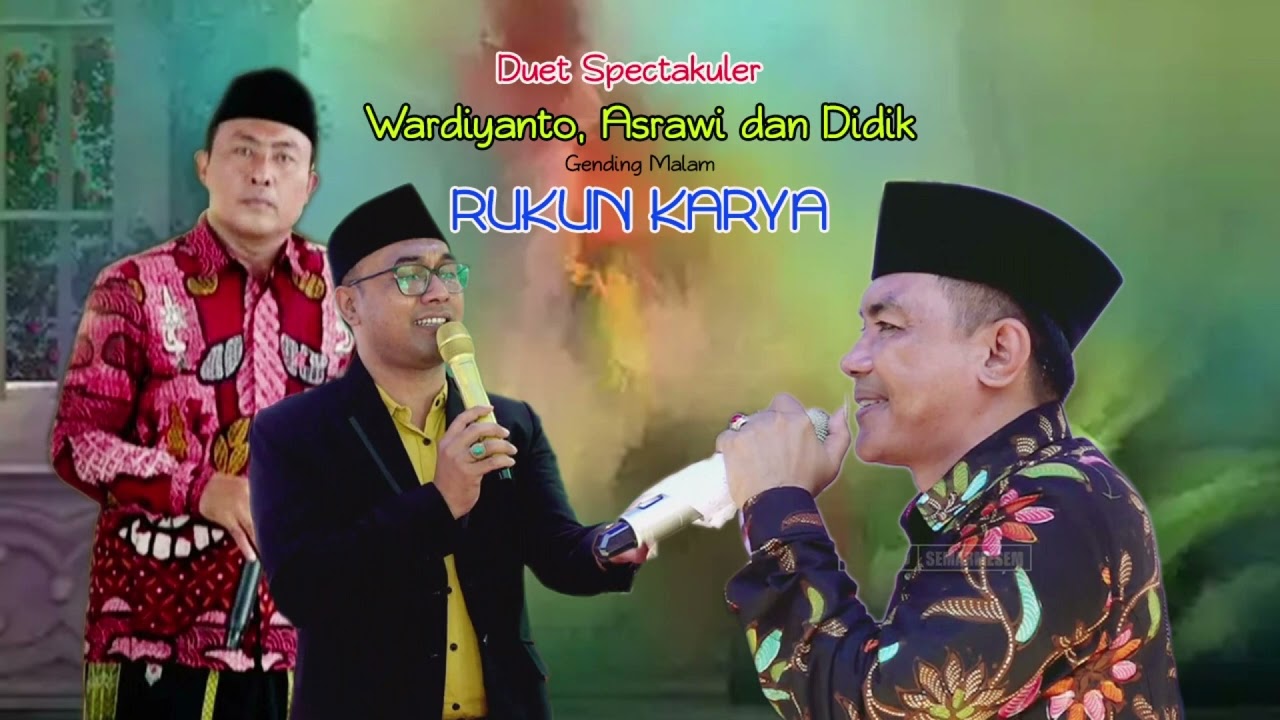 DUET SPECTAKULER WARDIYANTO ASRAWI DIDIK GENDING MALAM RUKUN KARYA