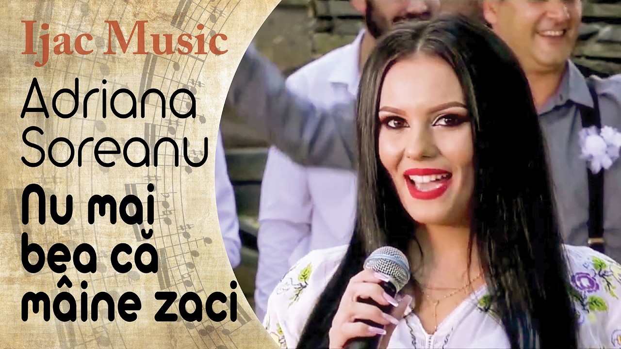 Adriana Soreanu - Nu mai bea ca maine zaci