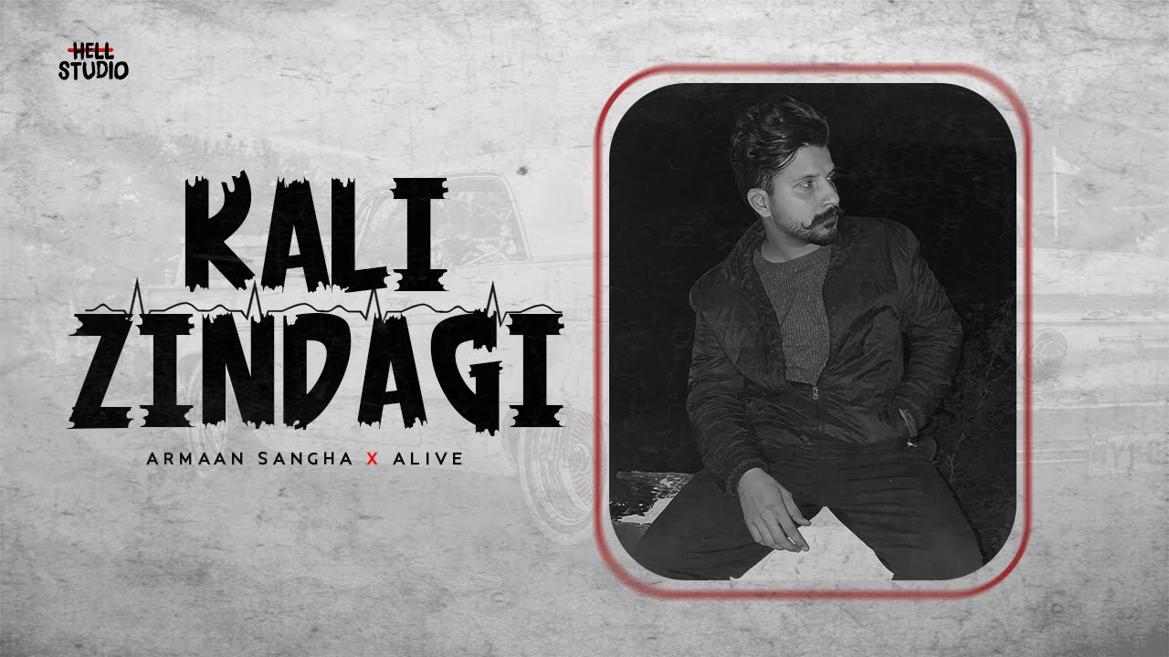 KALI ZINDAGI (Official Audio) | ARMAAN SANGHA | ALIVE | HELL STUDIO | New Punjabi Song 2022