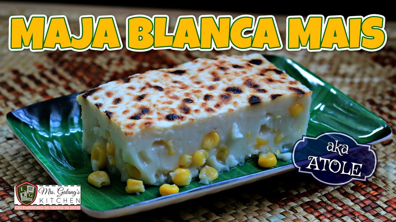 MAJA BLANCA MAIS (Mrs.Galang's Kitchen S6 Ep9)