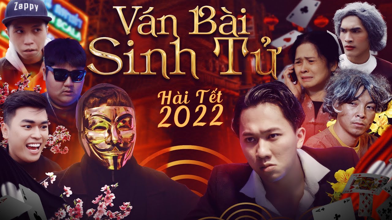 VÁN BÀI SINH TỬ PARODY | Chung Tũnn, Thái Dương, Lê Trung Hoàng | Nhạc Chế | Phim Ca Nhạc Tết 2022