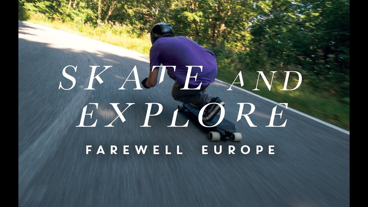 Skate & Explore - Farewell Europe (Croatia, Austria, Switzerland)