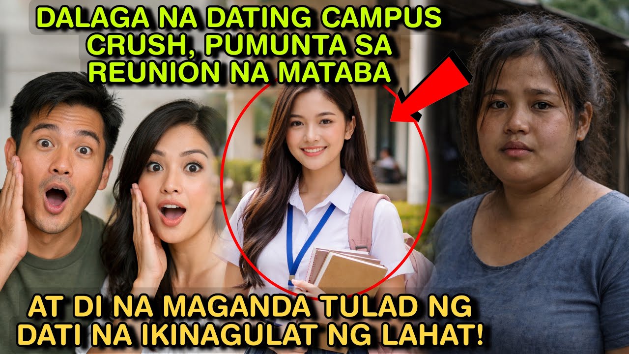 DALAGA NA DATING CAMPUS CRUSH, PUMUNTA SA REUNION NA MATABA AT DI NA MAGANDA TULAD NG DATI NA