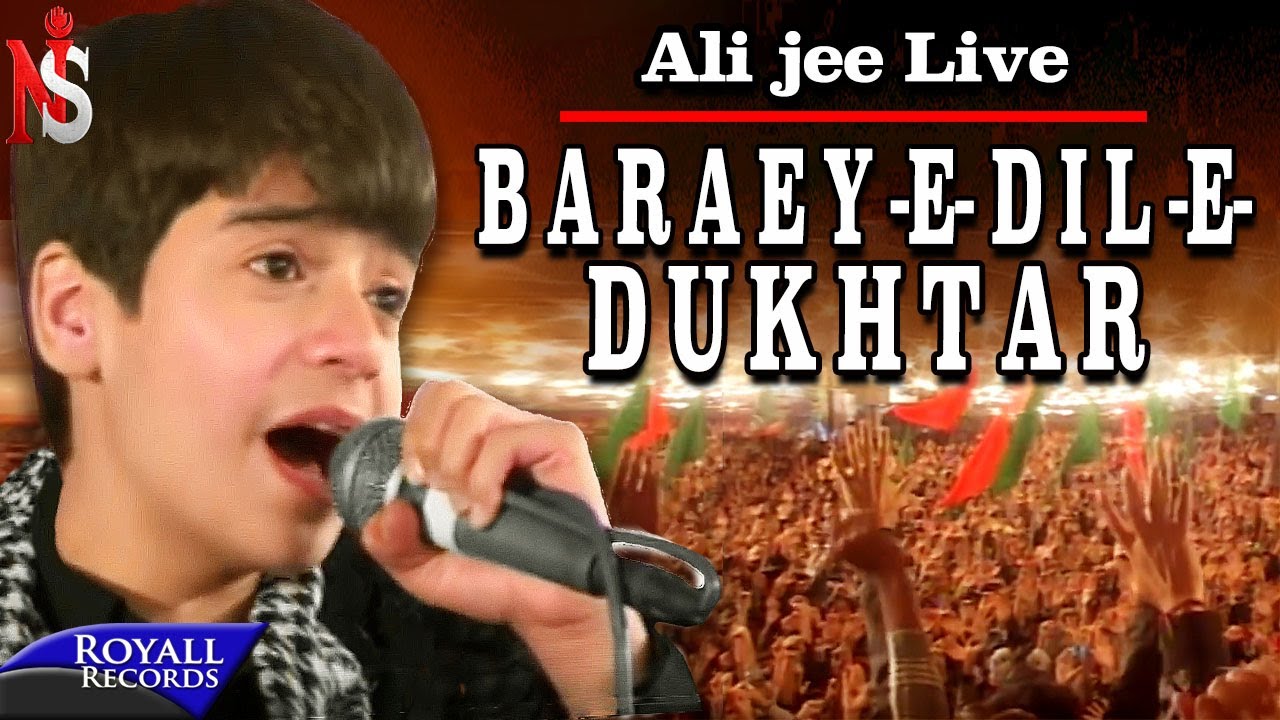 Ali Jee Live - Baraey Dil e Dukhtar | 2013 (Live)