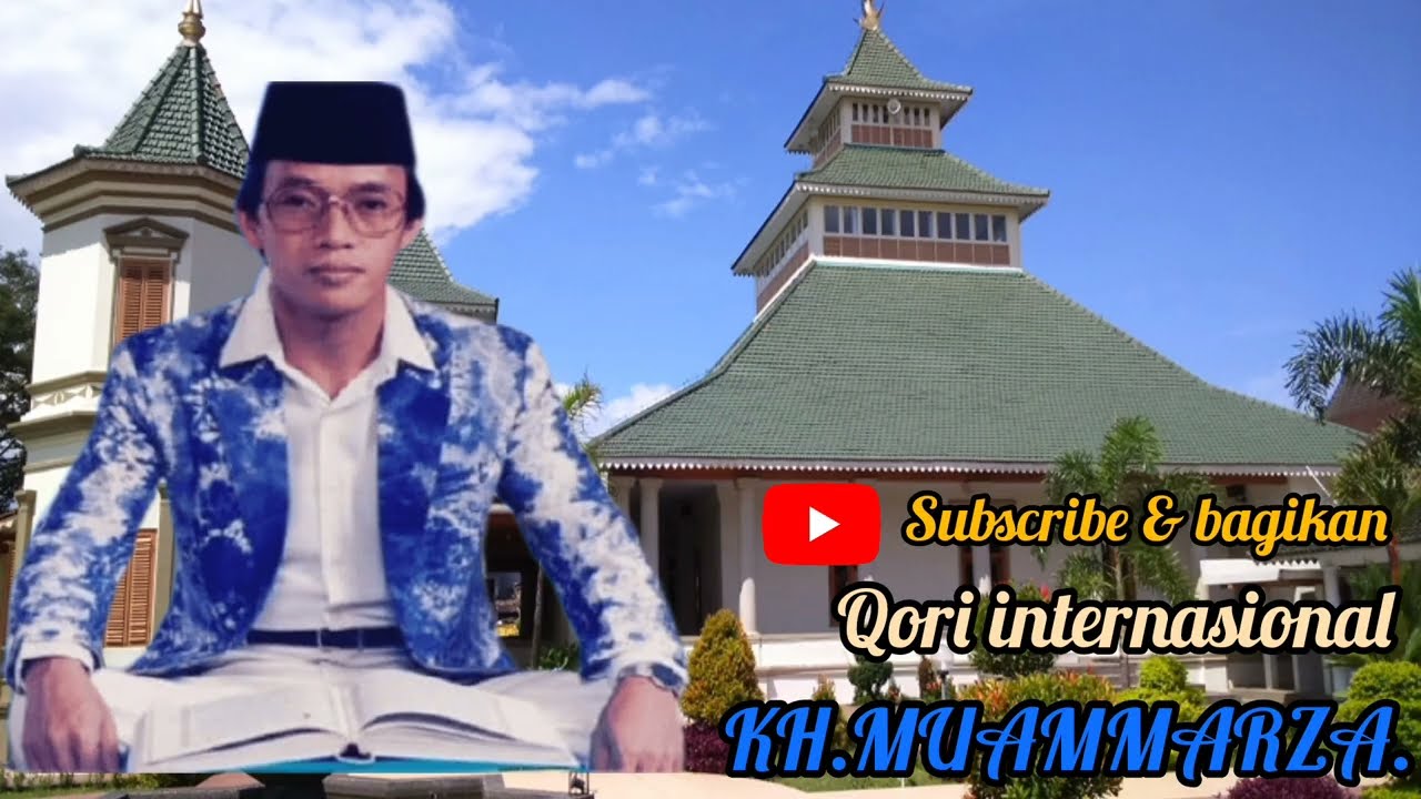 Cocok Diputar Sebelum Jumat'an Qori internasional KH Muammarza 
