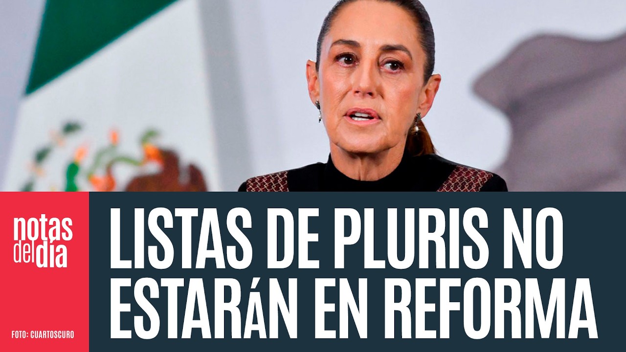 Las listas de pluris no estarán en la Reforma Electoral, no es negociable: Sheinbaum