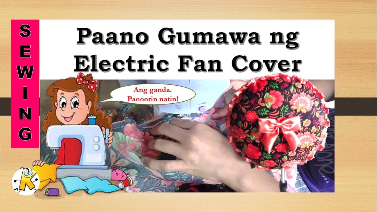 PAANO GUMAWA NG ELECTRIC FAN COVER I KARUNUNGAN TV