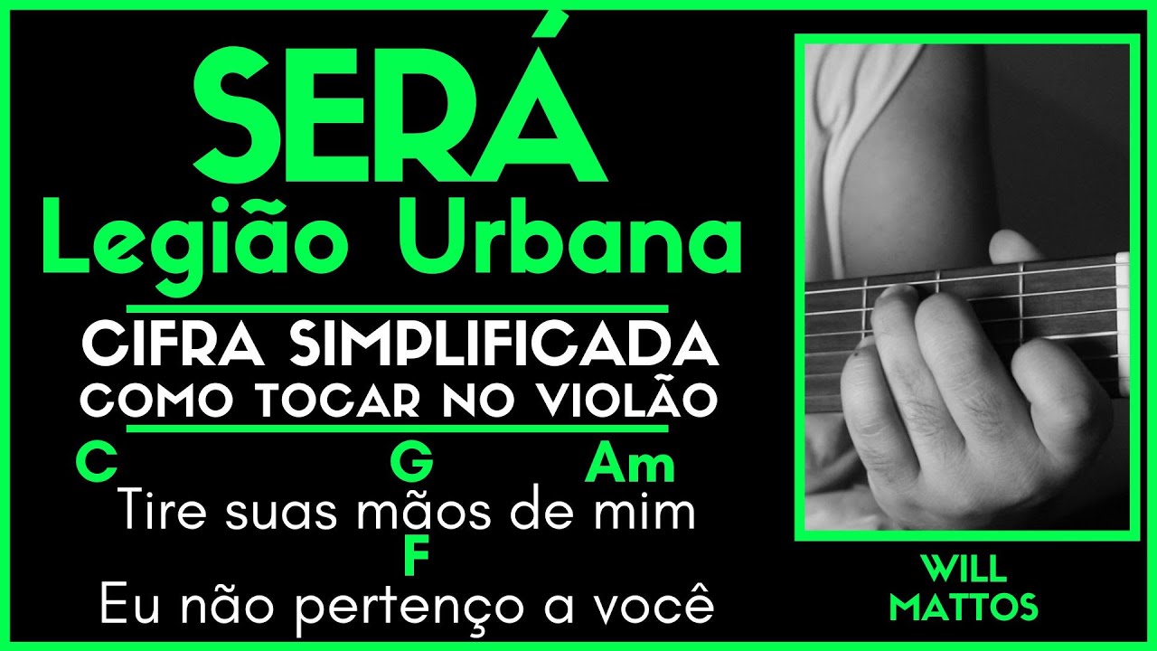 SER&Aacute; - LEGI&Atilde;O URBANA l Cifra Simplificada Letra e M&uacute;sica Como Tocar Viol&atilde;o Guitarra Teclado Simples
