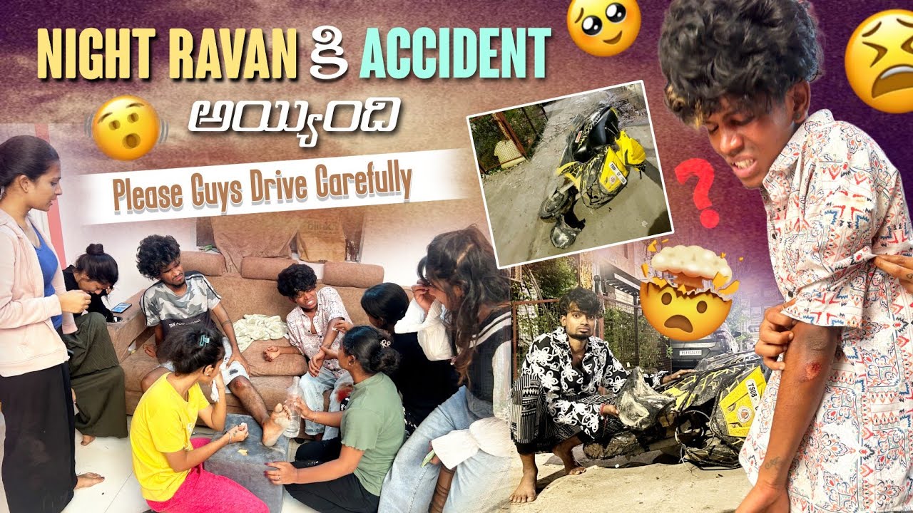 Night Ravan కి Accident అయ్యింది||ajjuthomacha||Please Guys Drive Carefully