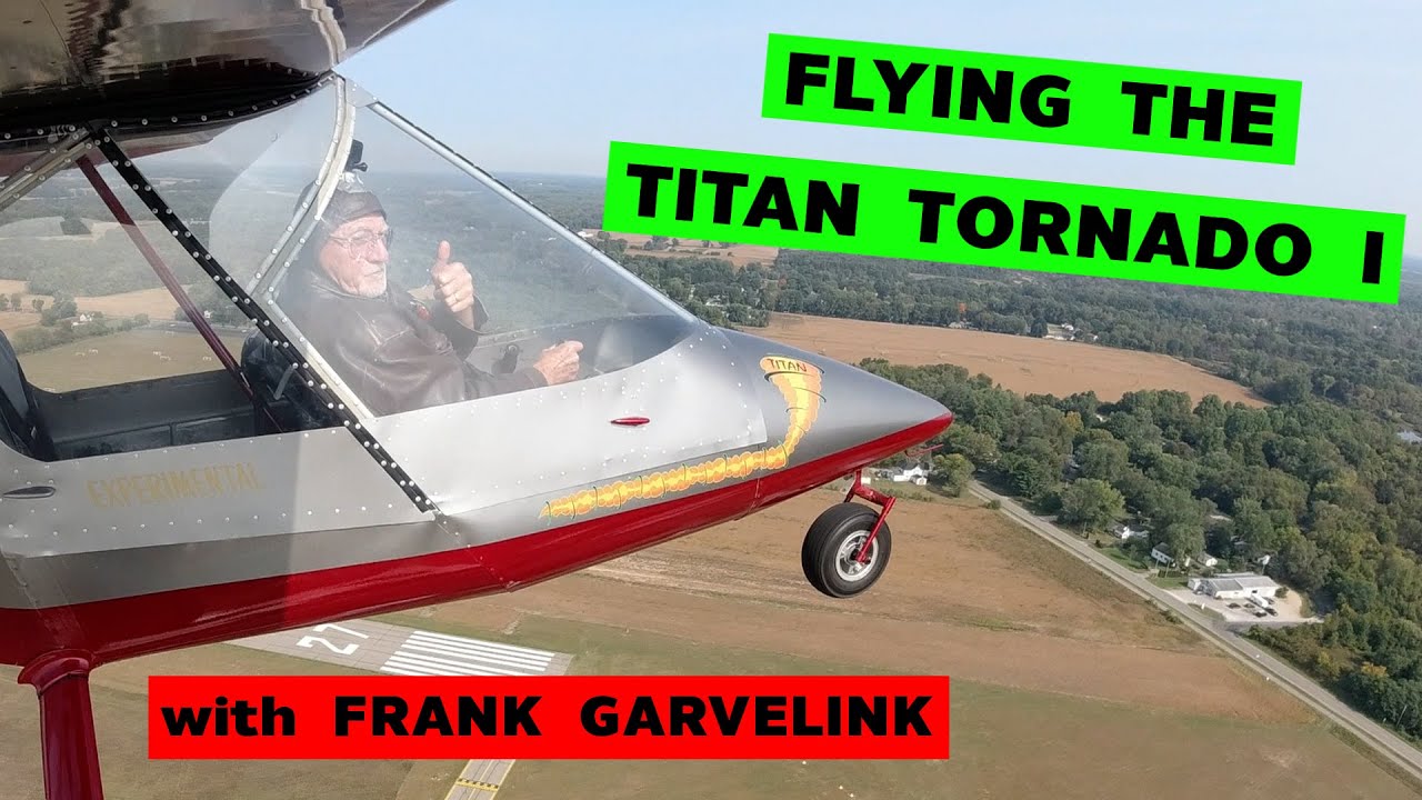 Frank Garvelink Flies His Titan Tornado I