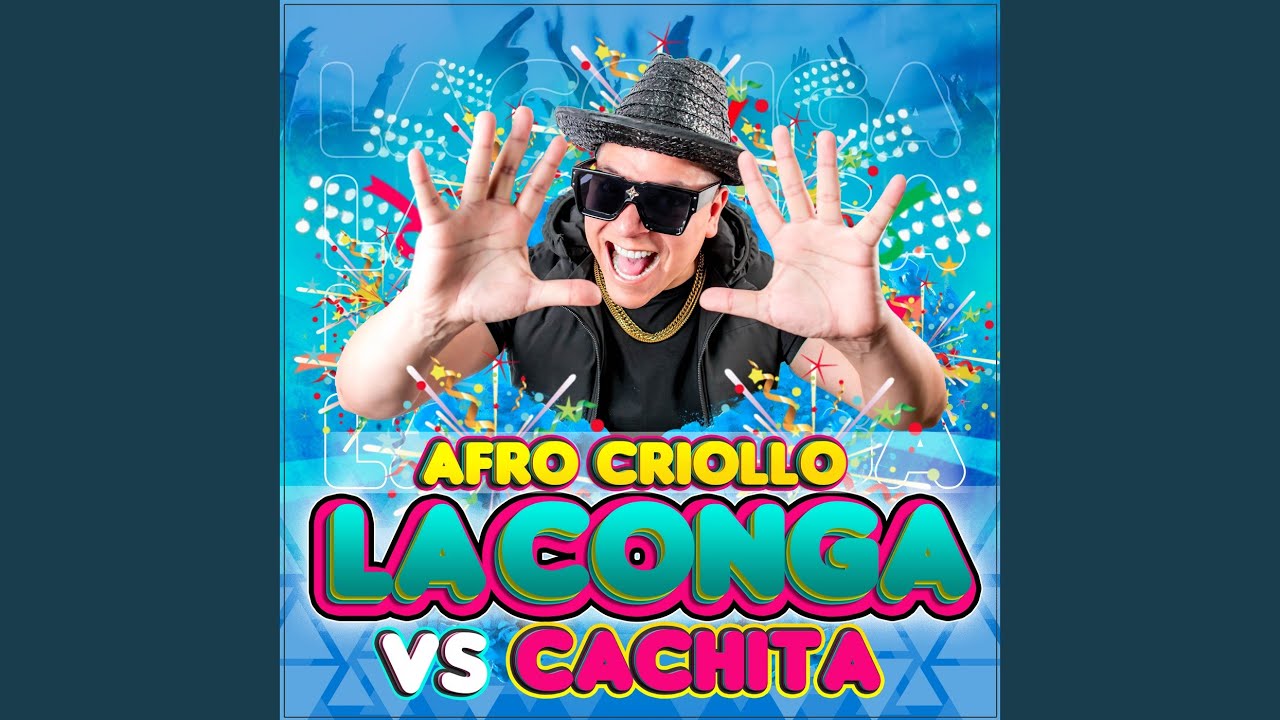 La Conga vs Cachita