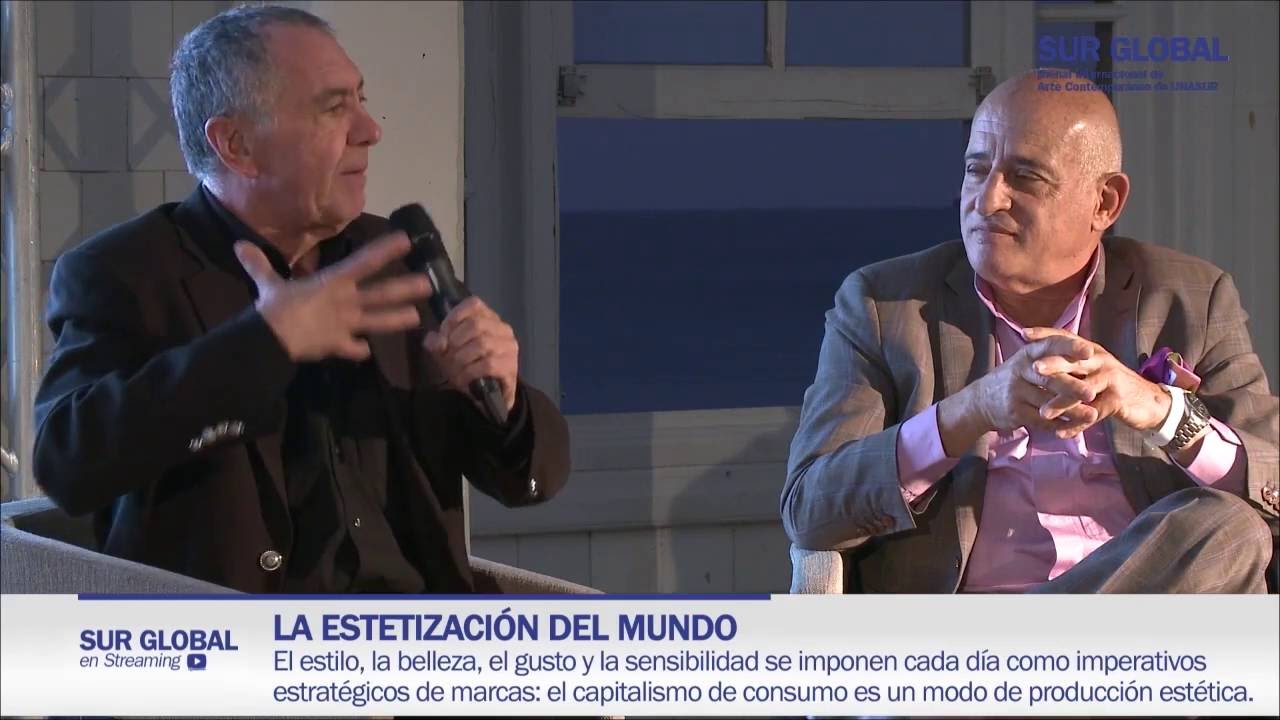 Sur Global – 1º ENCUENTRO – Mesa 8: LA ESTETIZACIÓN DEL MUNDO