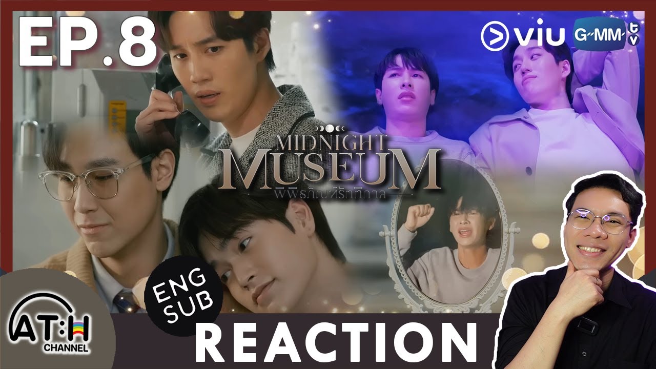 (AUTO ENG CC) REACTION + RECAP | EP.8 | Midnight Museum พิพิธภัณฑ์รัตติกาล | ATHCHANNEL