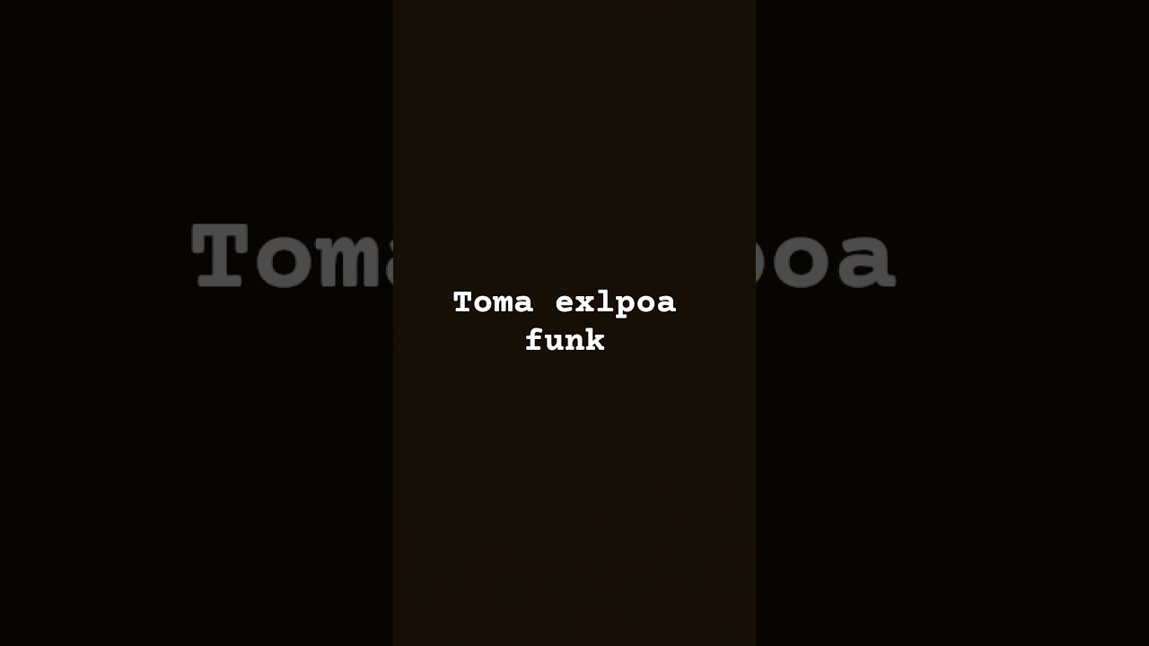 toma exploa funk
