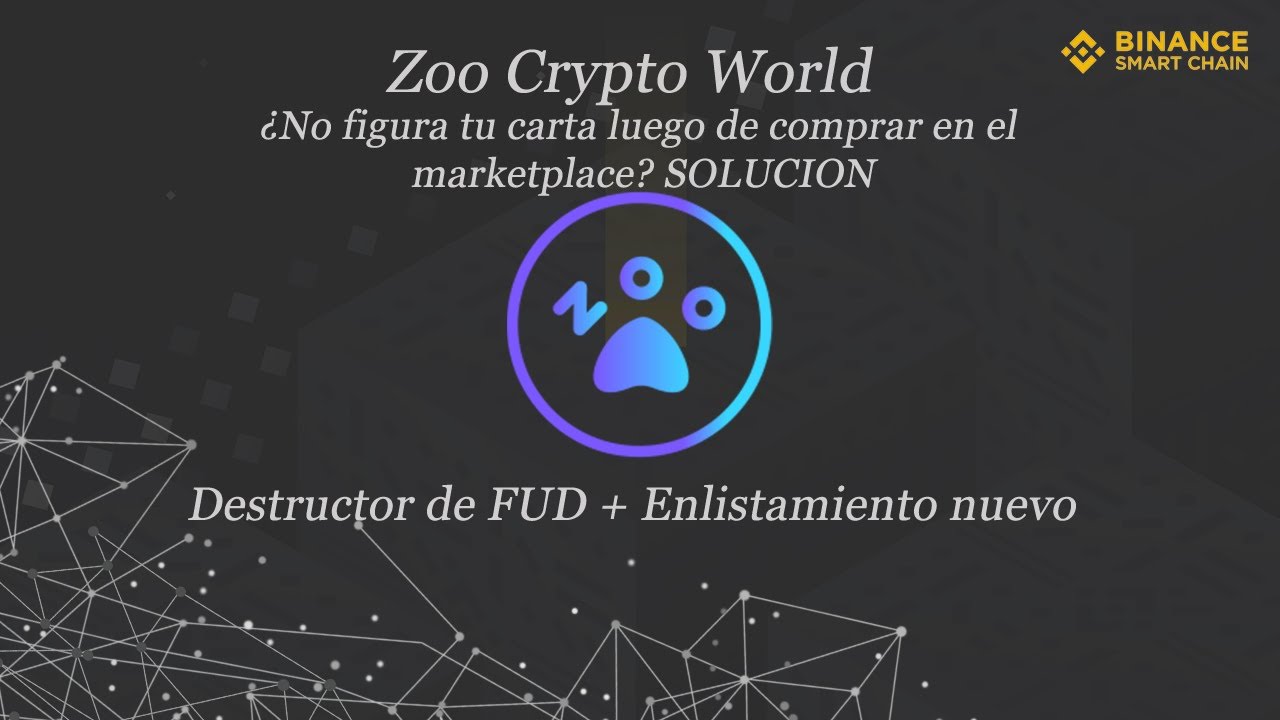 Zoo Crypto World - No me aparece mi carta nft SOLUCI&Oacute;N, nuevo exchange, DESTRUCTOR FUD