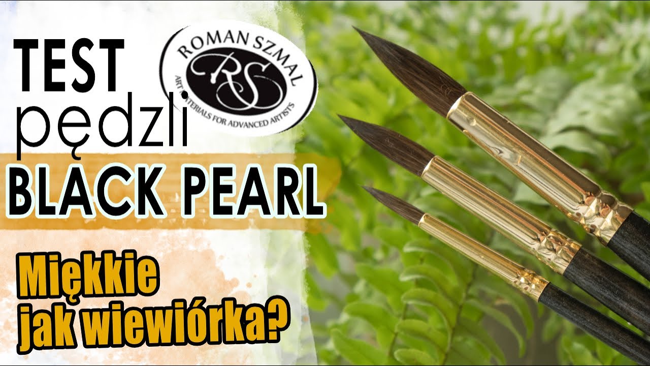 BLACK PEARL Roman Szmal | Pędzle do akwareli | RECENZJA