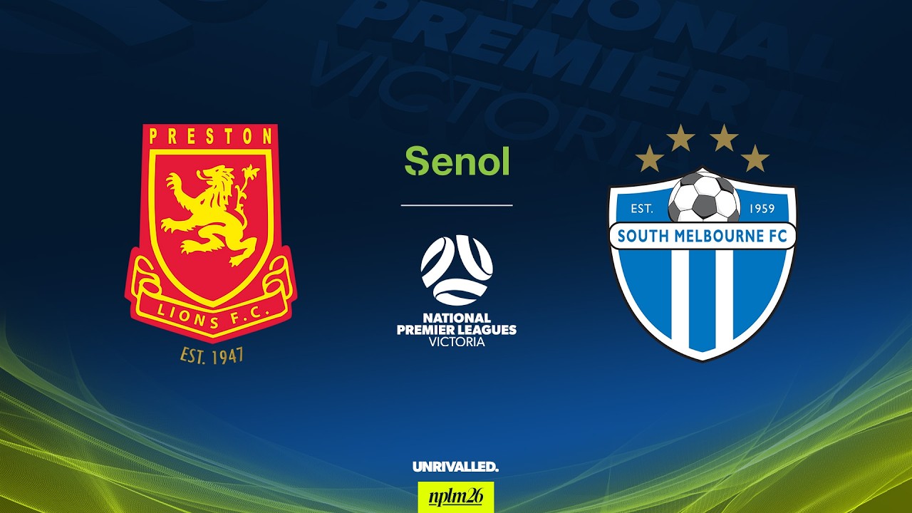 2026 Senol NPLM Victoria Round 8: Preston Lions FC v South Melbourne FC