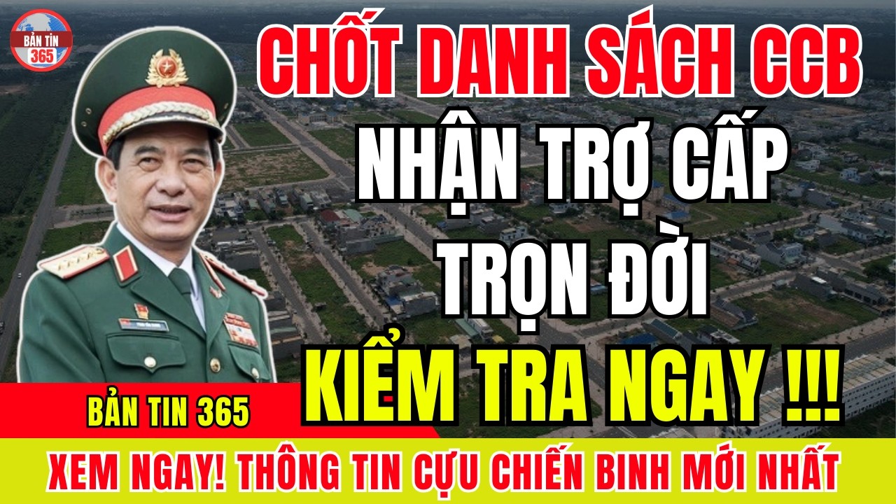 Chính Thức Hoàn Tất Danh Sách Cựu Chiến Binh Nhận Trợ Cấp Trọn Đời – Tra Cứu Thông Tin Chi Tiết Ngay