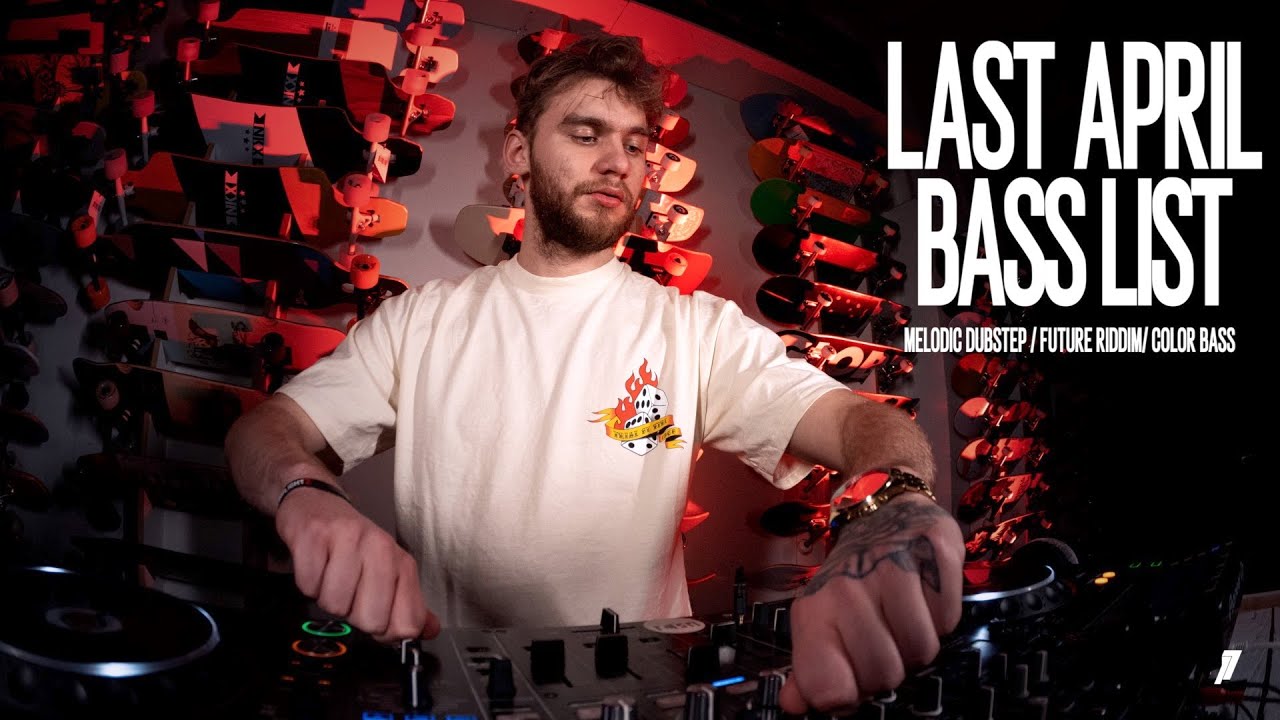LAST APRIL: BASS LIST #3 [Melodic Dubstep/Future Riddim/Color Bass Mix]