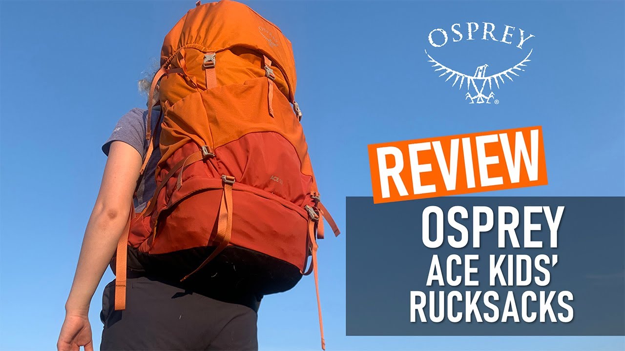 Osprey Ace Review - Kids Osprey Backpack - Ace 38, 50 and 75