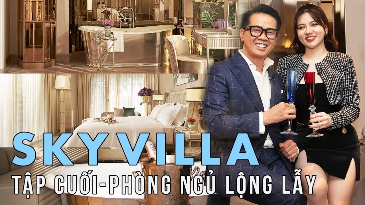 SKY VILLA Tập Cuối # Ai có bồn tắm trong phòng ngủ của mình?