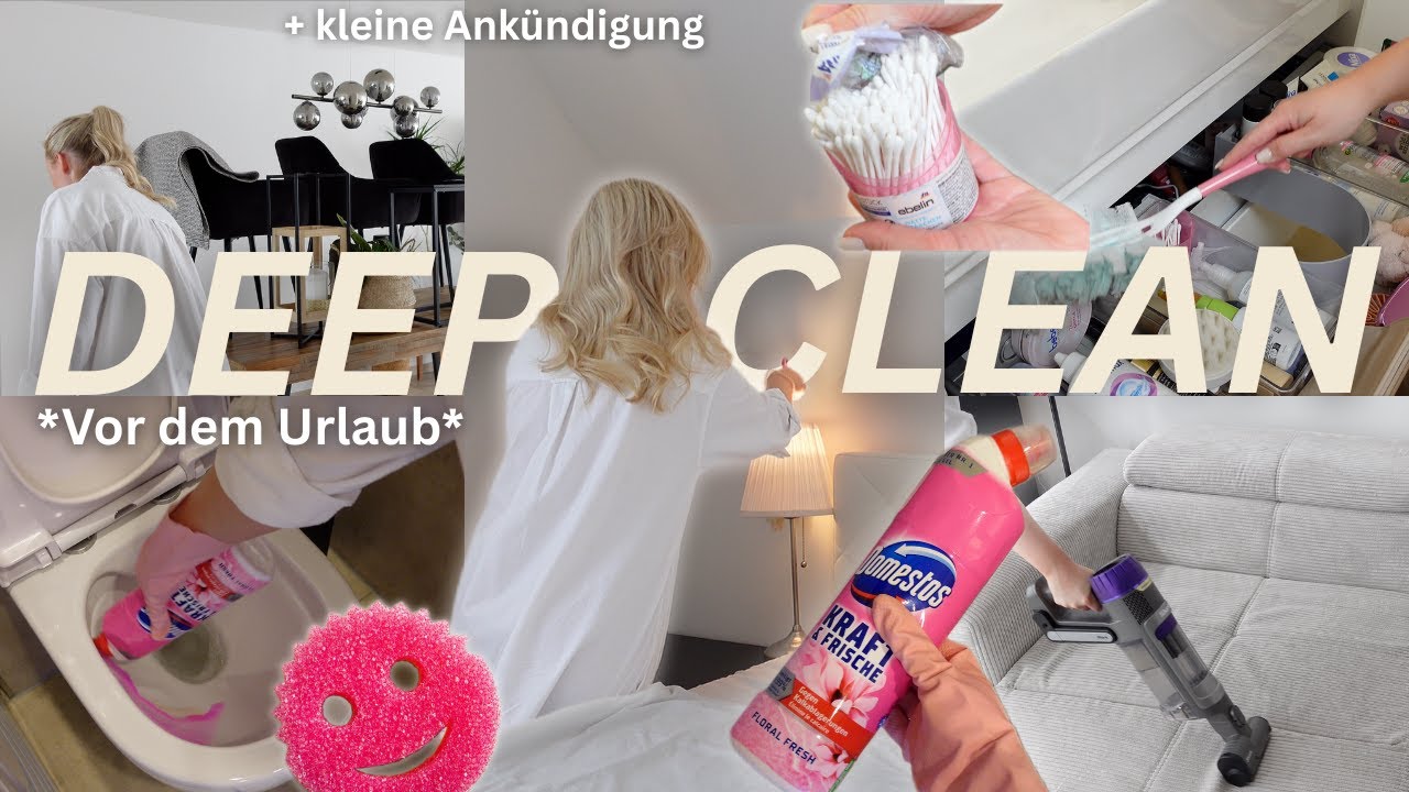 DEEP CLEAN 🧽 | Putzen vor dem Urlaub, Motivation & kleine Ankündigung 😱
