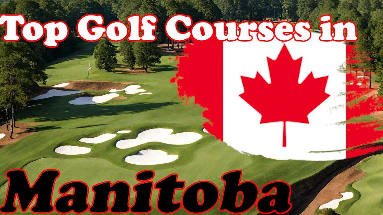 Top Public Golf in Manitoba, Canada