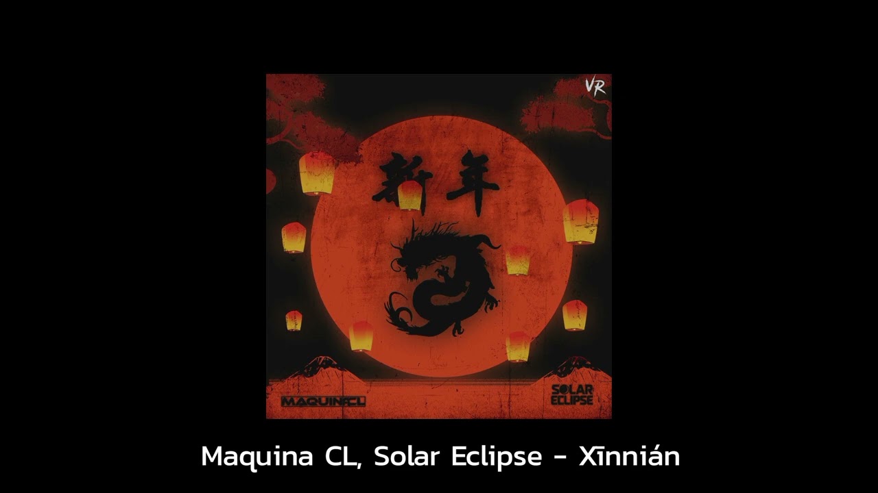 Maquina CL, Solar Eclipse - Xīnnián (Extended Version)
