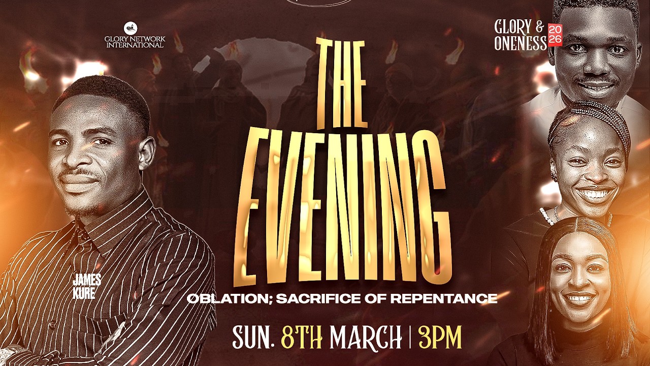 GLORY AND ONENESS 2026 WITH JAMES KURE 8TH MARCH, 2026