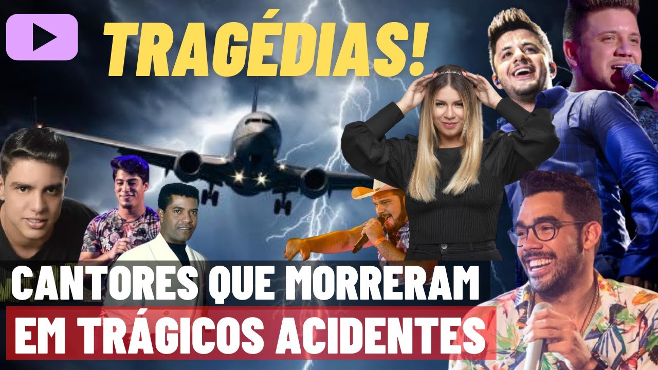 CANTORES da MÚSICA SERTANEJA que MORRERAM em ACIDENTES