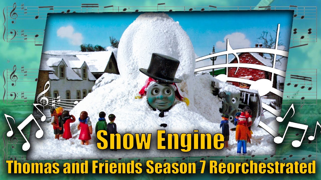 Snow Engine: Thomas and Friends Season 7 Reorchestrated (Free to Use)