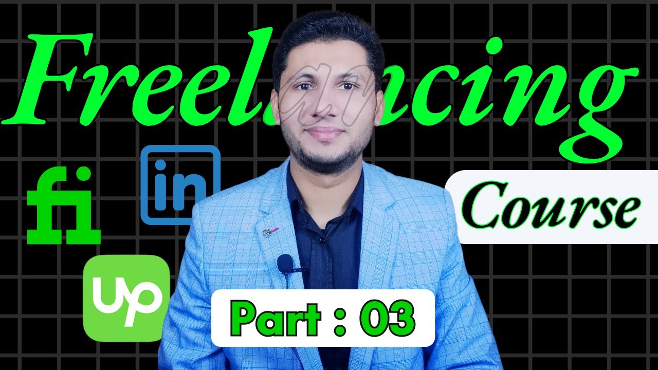 Freelancing Course 2025 by Sheharyar the tech guru - Part 03