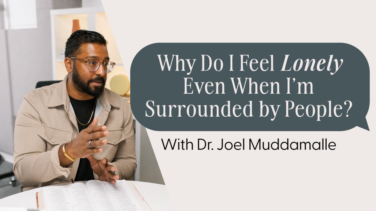 Why Do I Feel Lonely Even When I’m Surrounded by People? With Dr. Joel Muddamalle