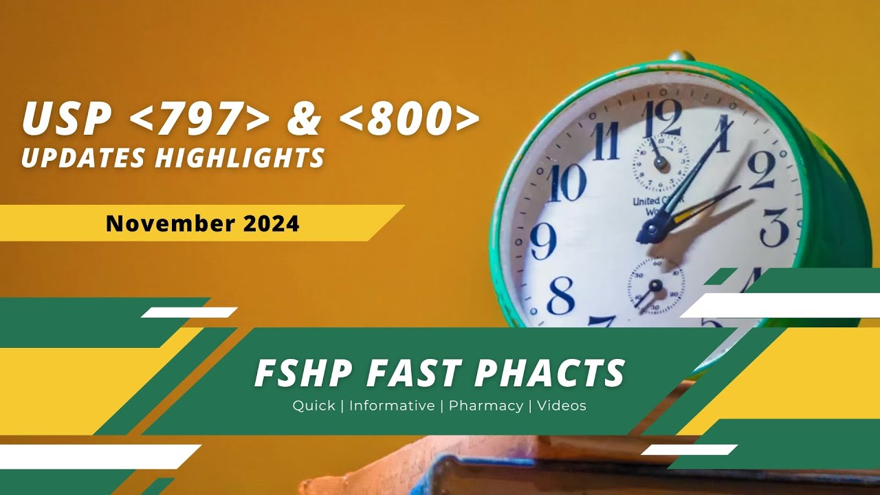 USP 797 & 800 Update Highlights | FSHP Fast Phacts