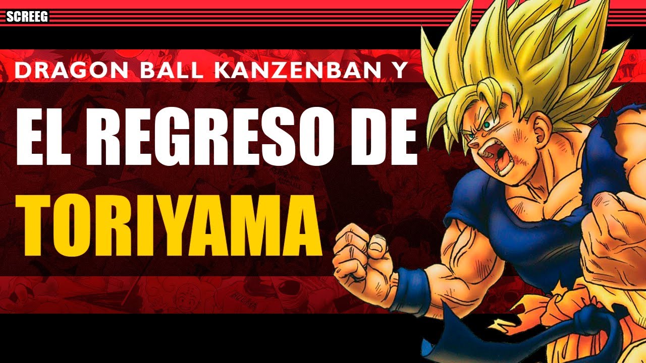 El Regreso de Toriyama y La Edición Kanzenban del Manga de Dragon Ball!