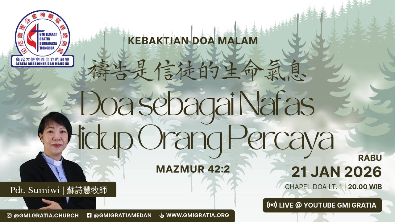 Doa Sebagai Nafas Hidup Orang Percaya | 禱告是信徒的生命氣息 / Pdt. Sumiwi - Khotbah KDM 21 Januari 2026