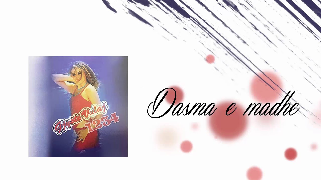 GJYSTE VULAJ - DASMA E MADHE