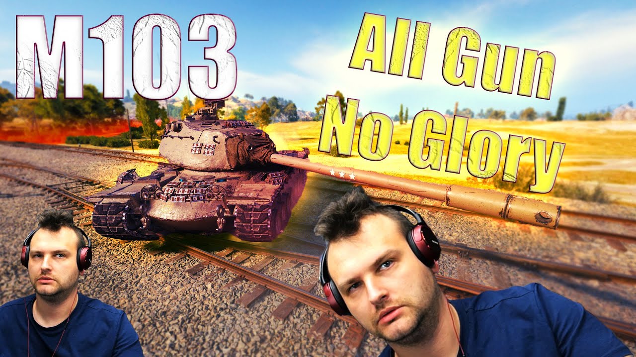 The M103 Heavy: All Gun, No Glory! - World of Tanks
