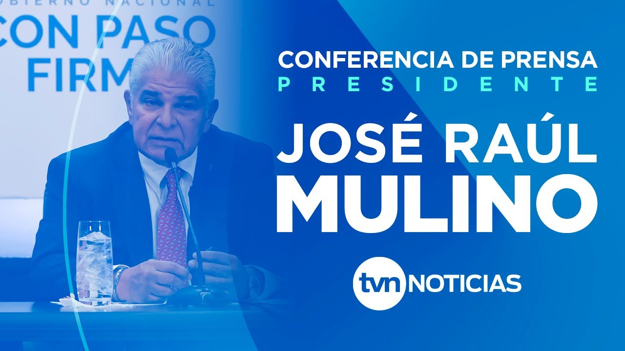 Conferencia de Prensa : Presidente JOSÉ RAÚL MULINO - Jueves 10 de Julio | EN VIVO