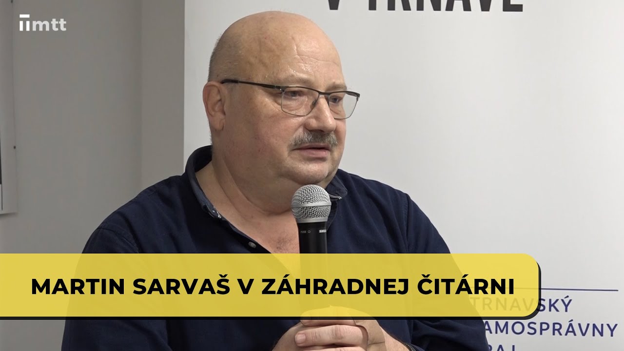 Martin Sarva&scaron; v z&aacute;hradnej čit&aacute;rni