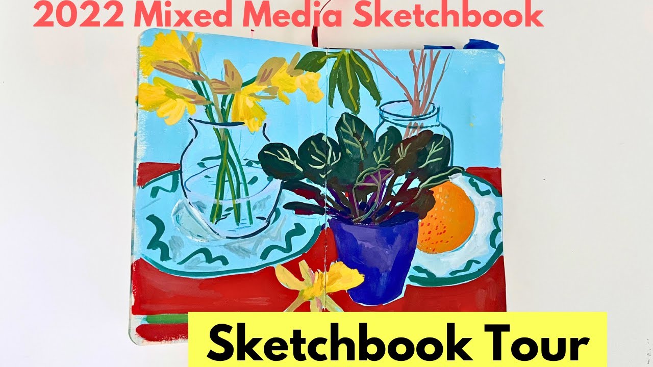 Mixed Media Sketchbook Tour - More recent sketchbook from 2022