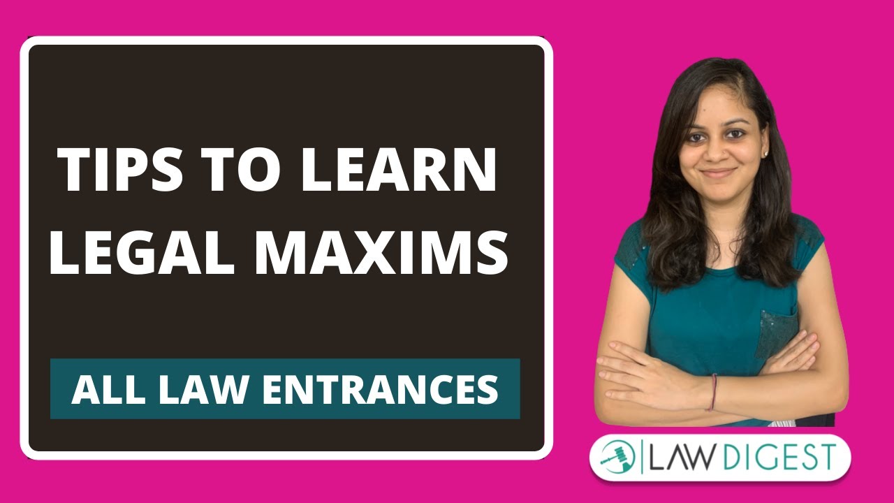 Tips for learning Legal Maxims | DU LLB, AILET, BHU Law, MH CET Law, LAWCET, Jamia Law & others
