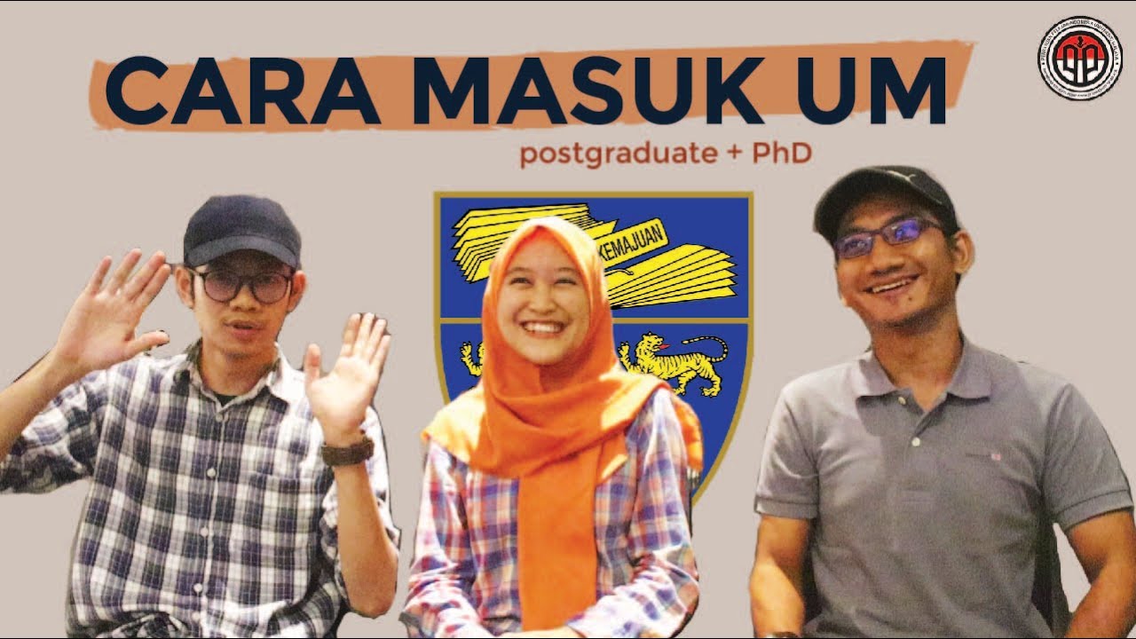 Pendaftaran Masuk University of Malaya (Postgraduate + PhD)